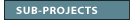 Sub Projects