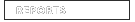 Reports